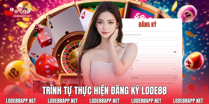 Trình tự thực hiện đăng ký Lode88