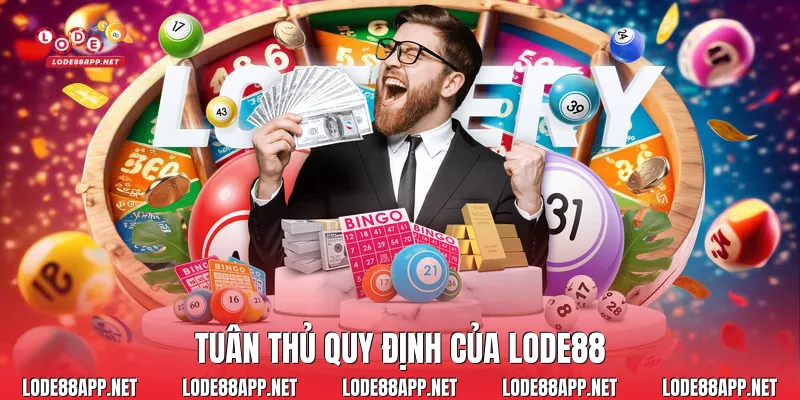 Tuân thủ quy định của Lode88